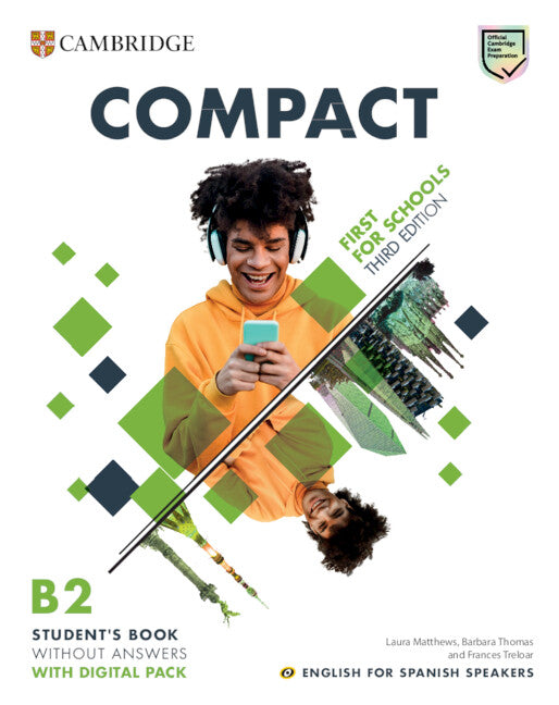 Compact First for Schools Third edition English for Spanish Speakers  Student's Book without answers with Digital Pack. Aa. Vv. (Cambridge University Press) 9788413224244 Imagen principal del producto