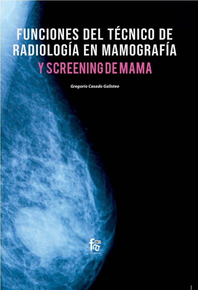 FUNCIONES DEL TECNICO DE RADIOLOGIA EN MAMOGRAFIA - 9788413236445 Imagen principal del producto