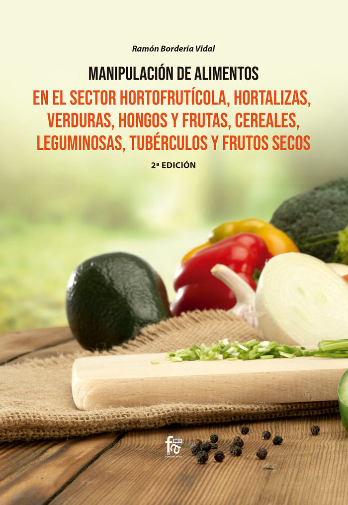 MANIPULACION DE ALIMENTOS EN EL SECTOR HORTOFRUTICOLA,LA | BORDERIA VIDAL,RAMON | FORMACION ALCALA RCA | 9788413239897