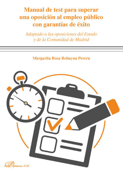 MANUAL DE TEST PARA SUPERAR UNA OPOSICION AL EMPLEO PUBLICO | ROBAYNA PERERA,MARGARITA ROSA | DYKINSON EDITORIAL | 9788413247281 Imagen principal del producto