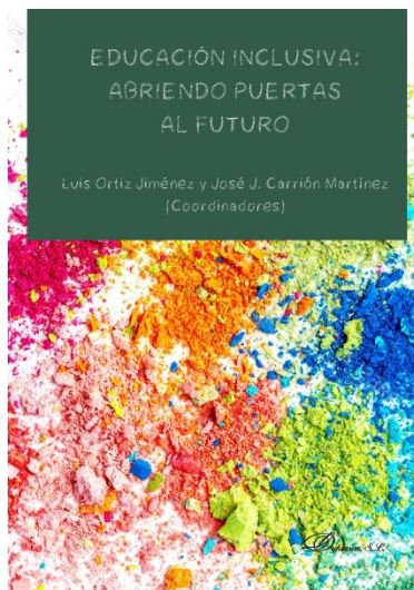 EDUCACION INCLUSIVA ABRIENDO PUERTAS AL FUTURO | ORTIZ JIMENEZ,LUIS/CARRION MARTINEZ,J | DYKINSON EDITORIAL | 9788413247496 Imagen principal del producto