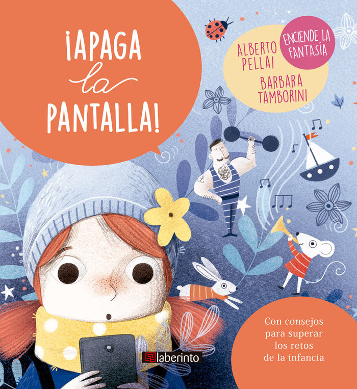 APAGA LA PANTALLA | PELLAI, ALBERTO/TAMBORINI, BARBARA | LABERINTO | 9788413300702 Imagen principal del producto