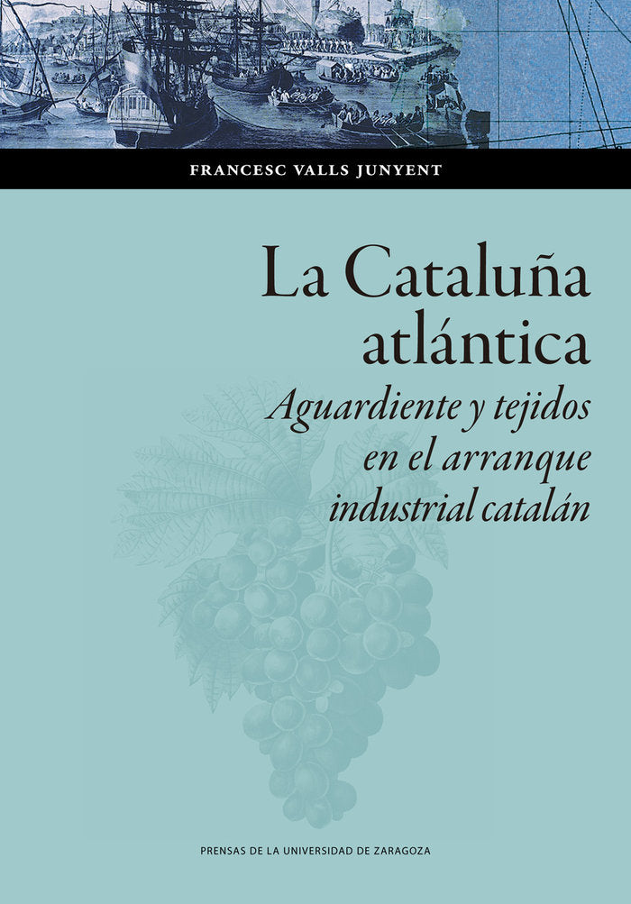 CATALUÑA ATLANTICA,LA | VALLS JUNYENT, FRANCESC | PRENSA UNIVERSITARIA ZARAGOZA | 9788413401027