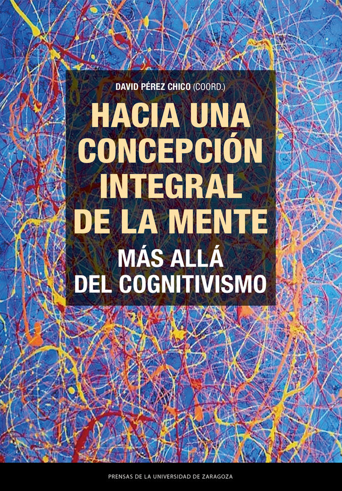 HACIA UNA CONCEPCION INTEGRAL DE LA MENTE MAS ALLA DEL COGN - 9788413407821 Imagen principal del producto