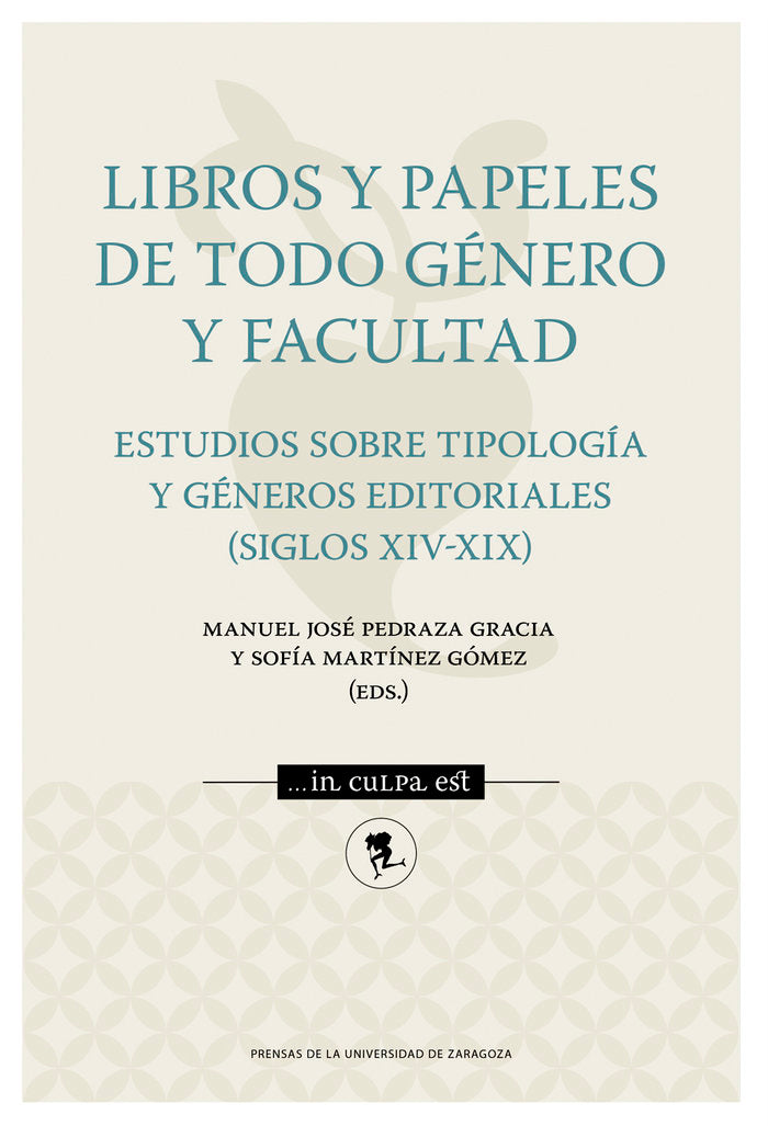 LIBROS Y PAPELES DE TODO GENERO Y FACULTAD, ESTUDIOS SOBRE T | MARTINEZ GOMEZ, SOFIA | PRENSA UNIVERSITARIA ZARAGOZA | 9788413408705