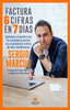 FACTURA 6 CIFRAS EN 7 DIAS | MARCUS,SERGIO | ALIENTA EDITORIAL | 9788413440279