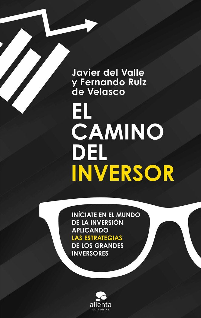 EL CAMINO DEL INVERSOR | JAVIER DEL VALLE Y FERNANDO RUIZ DE VELA | ALIENTA EDITORIAL | 9788413440750 Imagen principal del producto