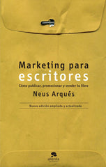 MARKETING PARA ESCRITORES | ARQUES, NEUS | ALIENTA EDITORIAL | 9788413441016