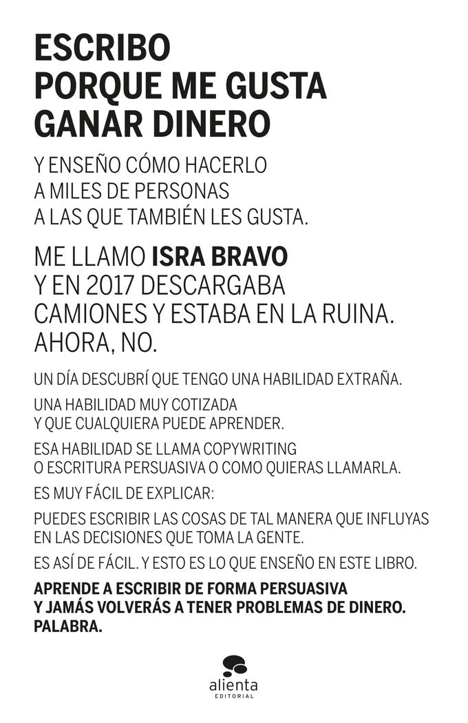 ESCRIBO PORQUE ME GUSTA GANAR DINERO | ISRAEL BRAVO | ALIENTA EDITORIAL | 9788413441290