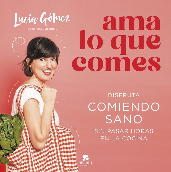 AMA LO QUE COMES - 9788413442730 Imagen principal del producto