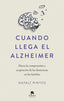 CUANDO LLEGA EL ALZHEIMER - 9788413443218
