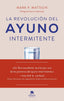 LA REVOLUCION DEL AYUNO INTERMITENTE - 9788413443362