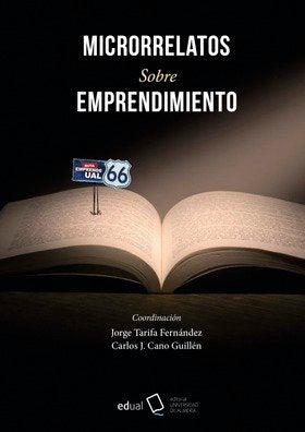 MICRORRELATOS SOBRE EMPRENDIMIENTO | | UNIVERSIDAD DE ALMERIA | 9788413513751 Imagen principal del producto