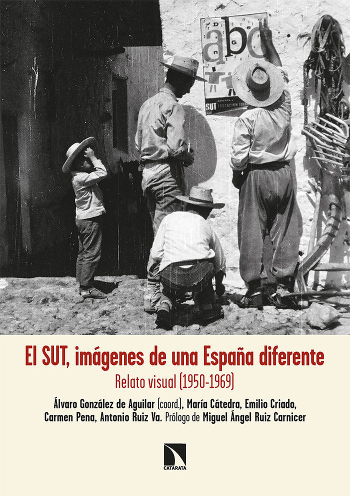 SUT,EL VISIONES DE UNA ESPAÑA DIFERENTE | CATEDRA/CRIADO HERRERO | CATARATA | 9788413523590