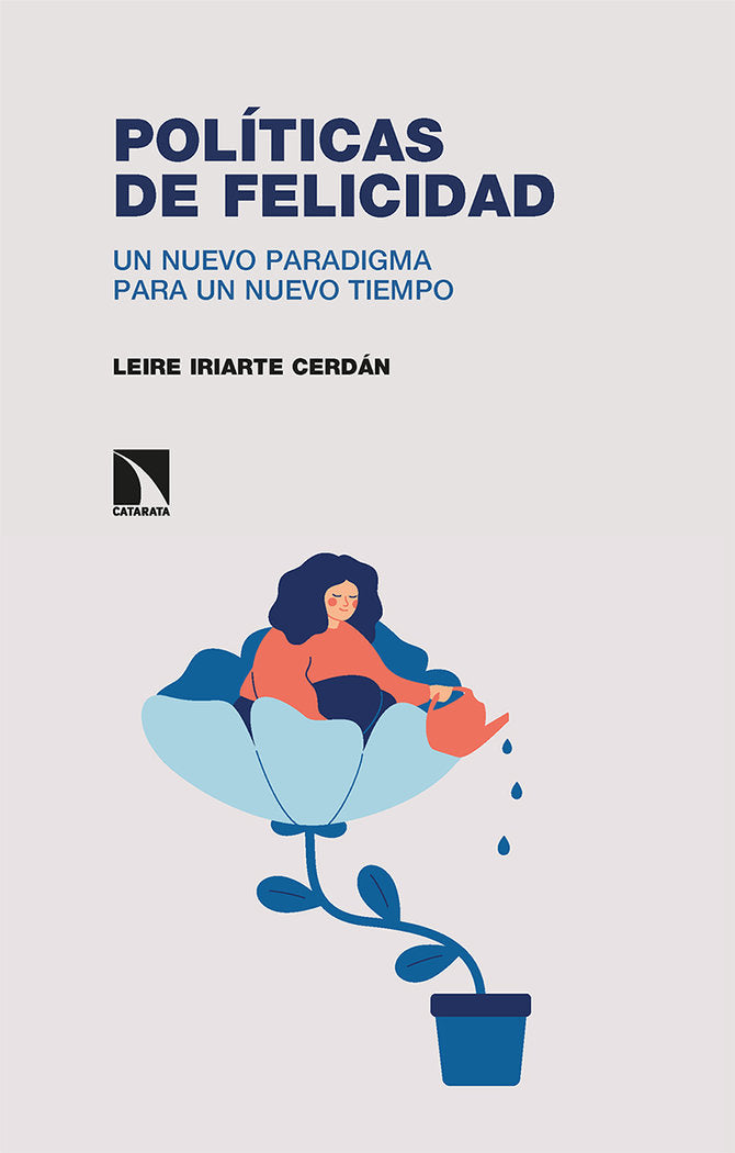 POLITICAS DE FELICIDAD | IRIARTE CERDAN,LEIRE | CATARATA | 9788413524320 Imagen principal del producto