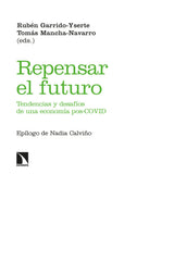 REPENSAR EL FUTURO | GARRIDO YSERTE/MANCHA NAVARRO | CATARATA | 9788413525020