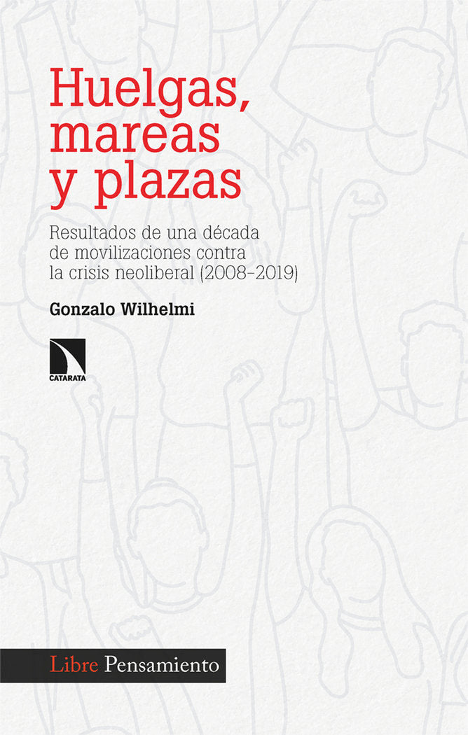 HUELGAS MAREAS Y PLAZAS - 9788413526256