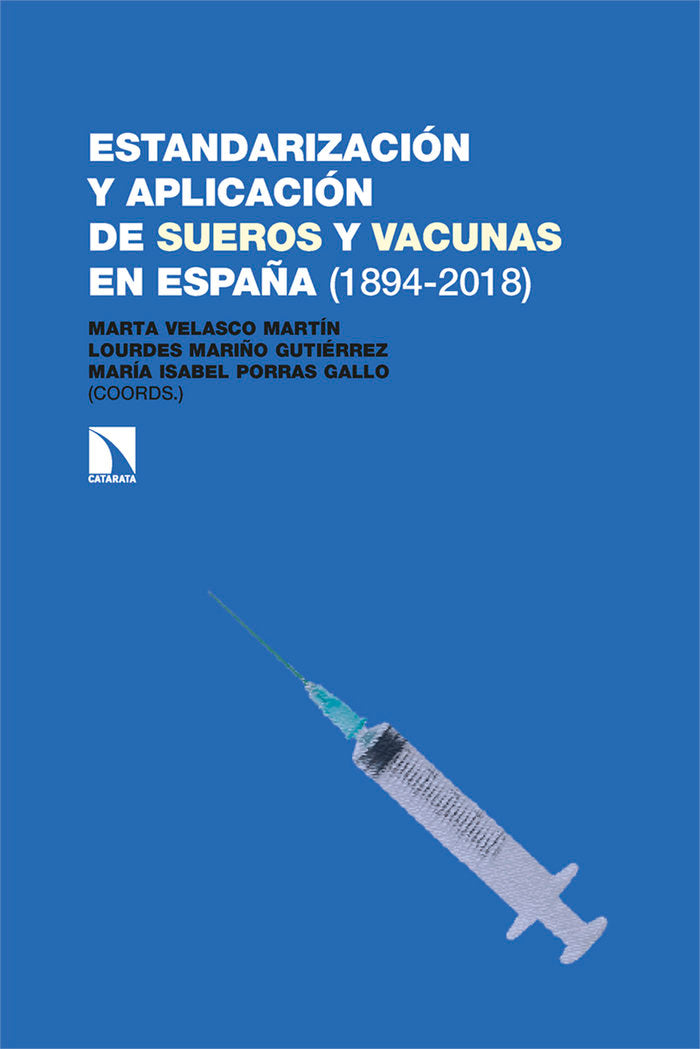 ESTANDARIZACION Y APLICACION DE SUEROS Y VACUNAS EN ESPAÑA - 9788413526669