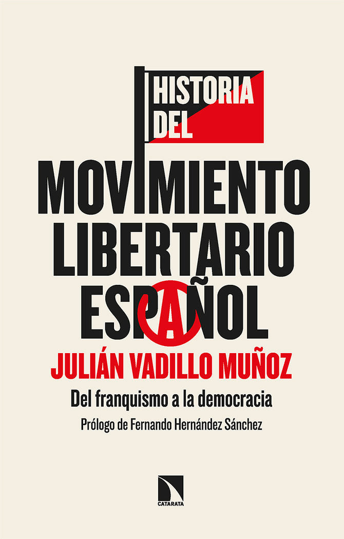 HISTORIA DEL MOVIMIENTO LIBERTARIO ESPAÑOL | VADILLO,JULIAN | CATARATA | 9788413527802 Imagen principal del producto