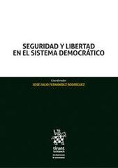 SEGURIDAD Y LIBERTAD EN EL SISTEMA DEMOCRATICO - 9788413550602