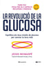 LA REVOLUCIO DE LA GLUCOSA - 9788413562452