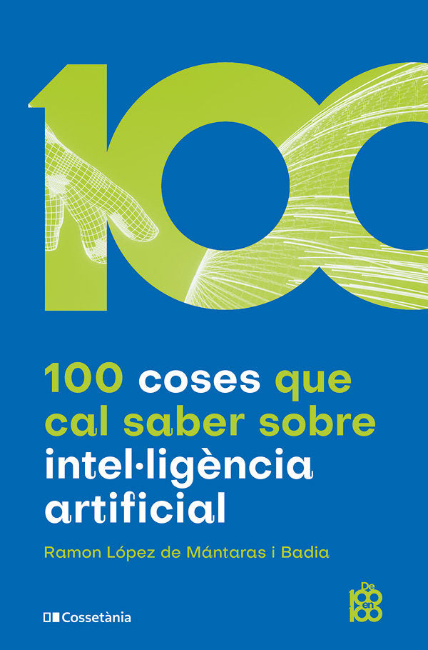 100 COSES QUE CAL SABER SOBRE INTELLIGENCIA ARTIFICIAL - 9788413562896 Imagen principal del producto