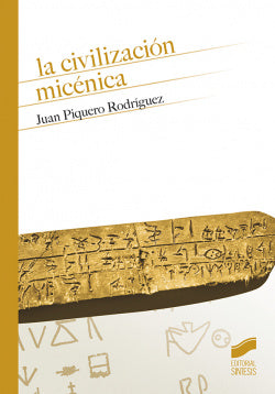 La Civilización Micénica | SINTESIS EDITOR | 9788413570259
