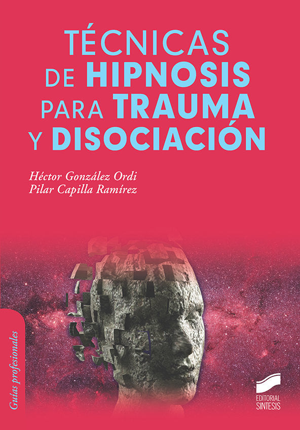 TECNICAS DE HIPNOSIS PARA TRAUMA Y DISOCIACION - 9788413570648