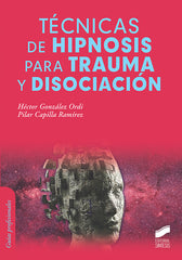 TECNICAS DE HIPNOSIS PARA TRAUMA Y DISOCIACION - 9788413570648