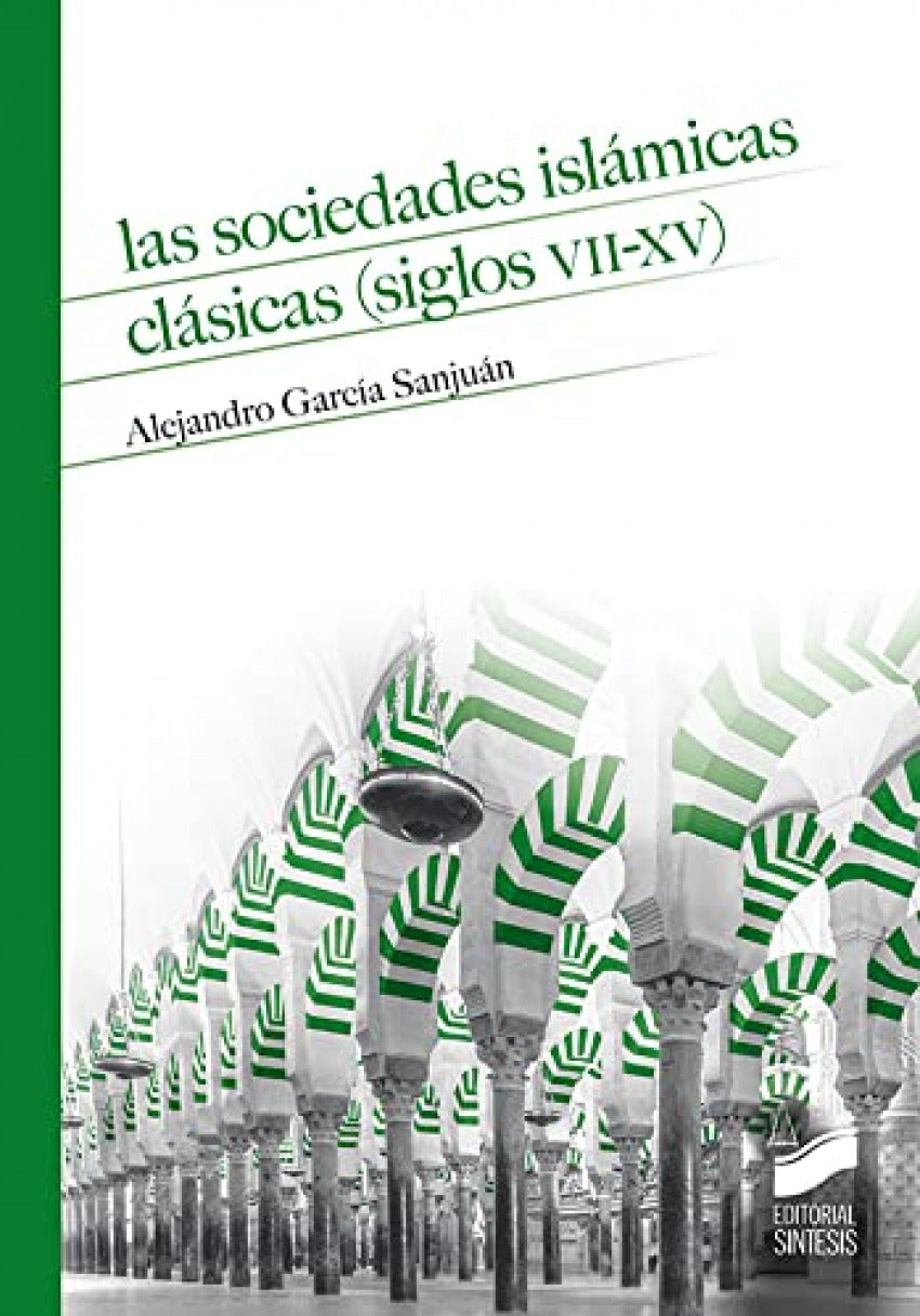 ✅ LAS SOCIEDADES ISLAMICAS CLASICAS - 9788413571409