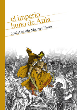 El Imperio Huno de Atila | SINTESIS EDITOR | 9788413571546