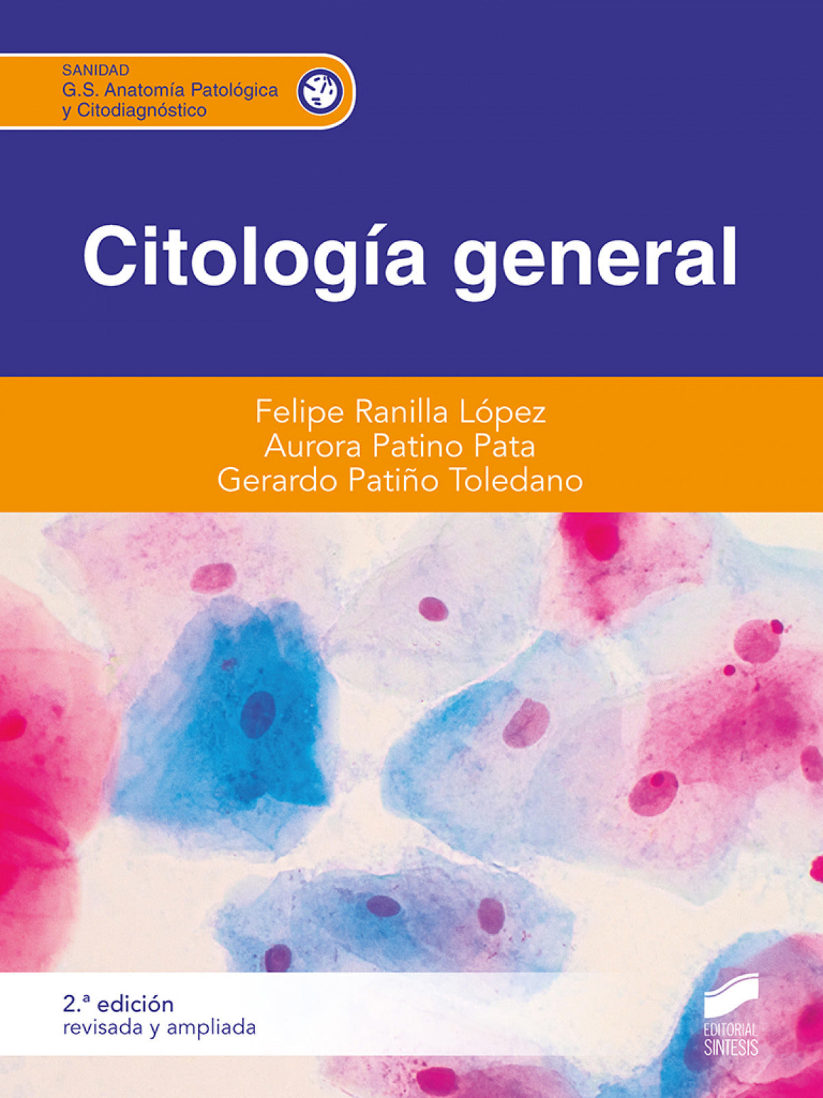 ✅ CITOLOGIA GENERAL 2A EDICION REVISADA Y AMPLIADA CFGS - 9788413572147