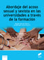 ✅ ABORDAJE DEL ACOSO SEXUAL Y SEXISTA EN UNIVERSIDADES A TRAV - 9788413572413
