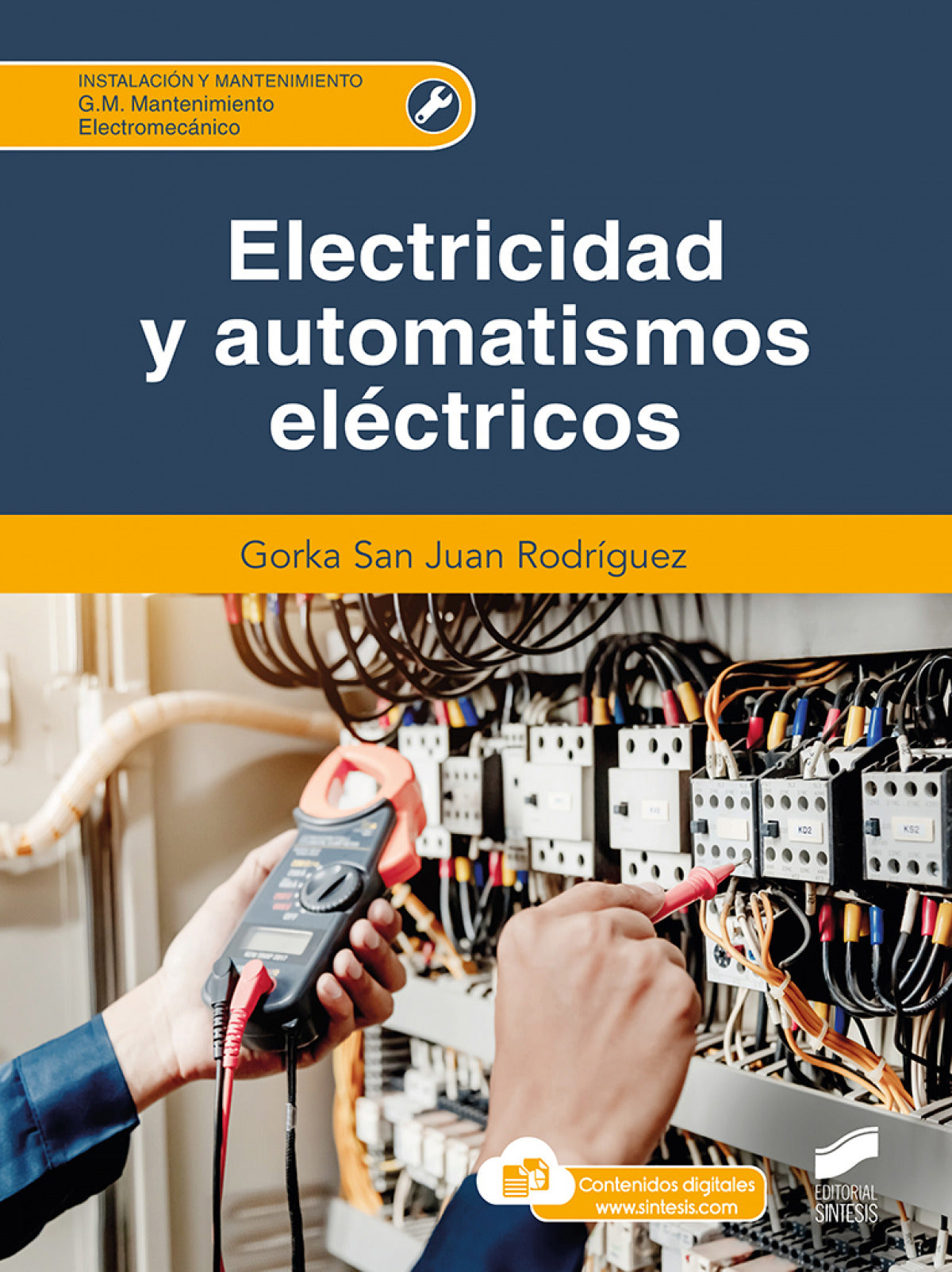 ✅ ELECTRICIDAD Y AUTOMATISMOS ELECTRICOS CFGM - 9788413572574