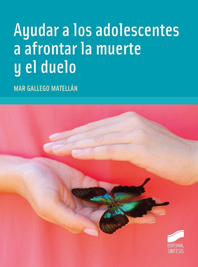 AYUDAR A LOS ADOLESCENTES A AFRONTAR LA MUERTE Y EL DUELO - 9788413572772 Imagen principal del producto