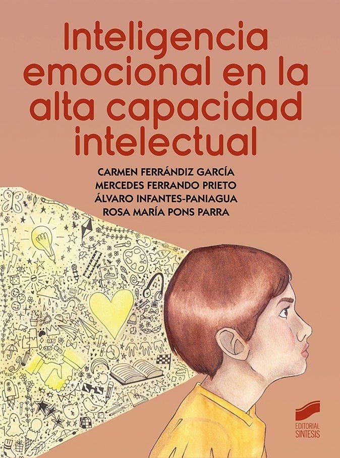 INTELIGENCIA EMOCIONAL EN LA ALTA CAPACIDAD INTELECTUAL | FERRANDIZ GARCIA,CARMEN/FERRANDO PRIETO | SINTESIS | 9788413574004 Imagen principal del producto