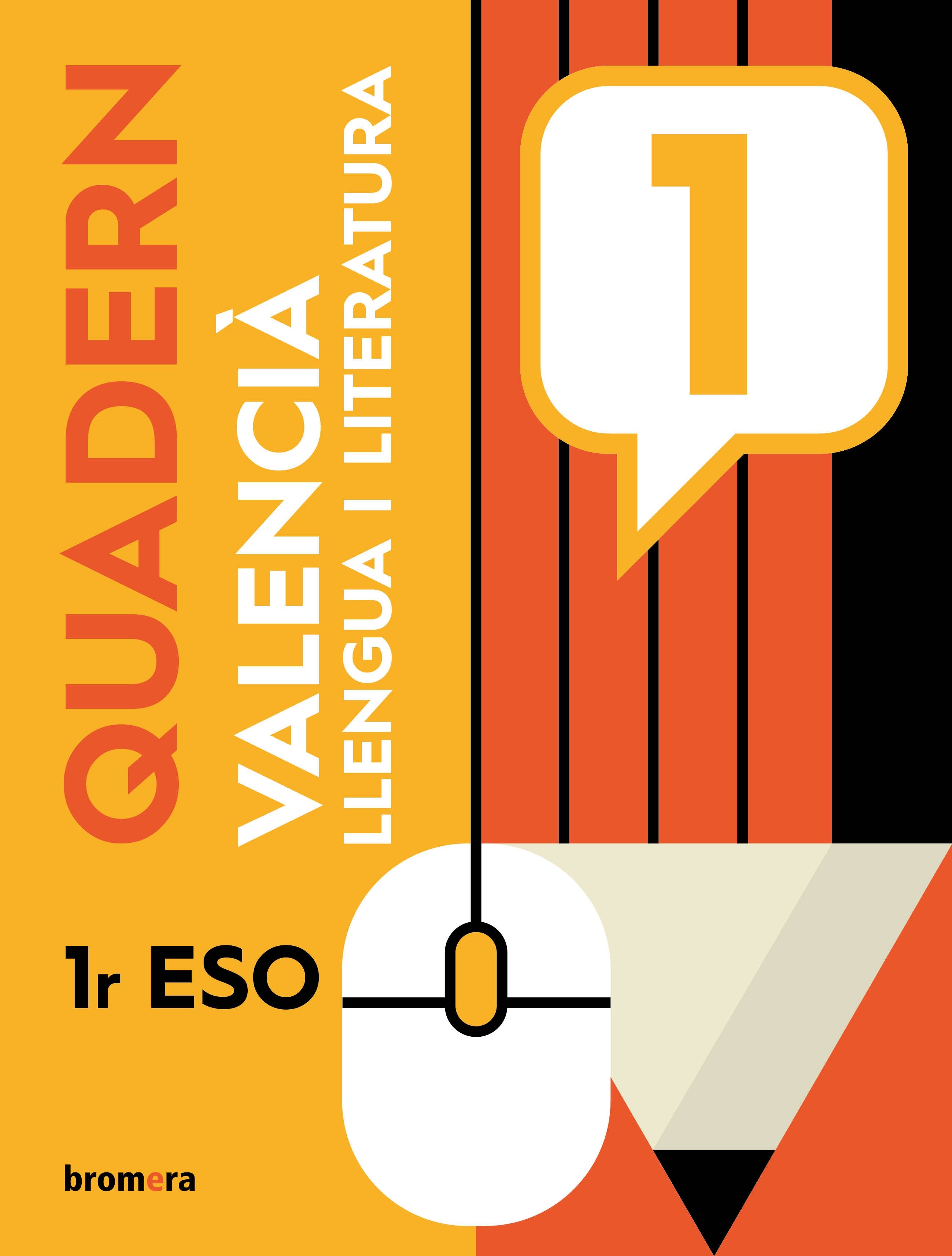 Quadern de valencià 1r ESO. Aa. Vv. (Edicions Bromera, S.L.) 9788413582351 Imagen principal del producto