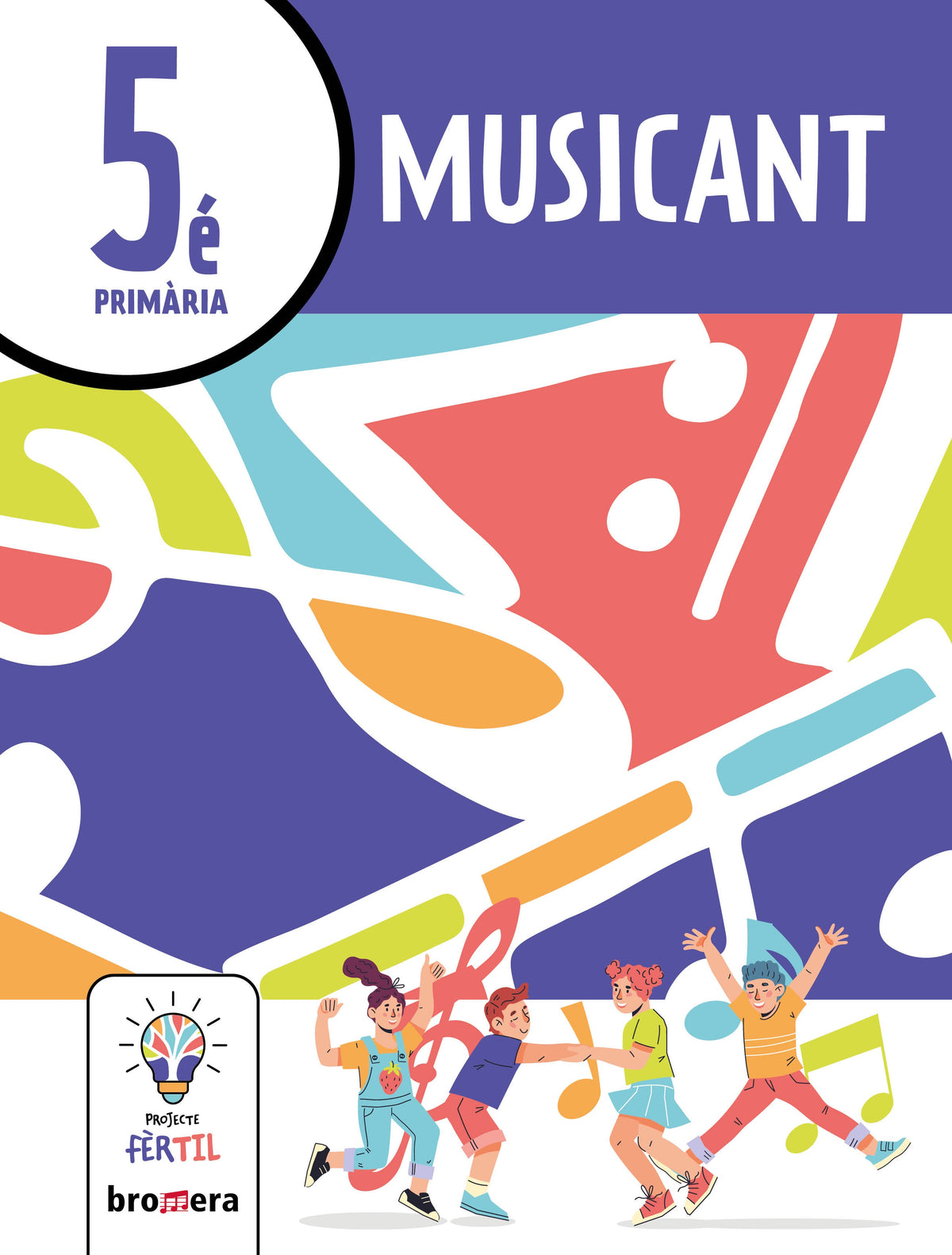 Musicant 5. Projecte Fèrtil. Aa. Vv. (Edicions Bromera, S.L.) 9788413582405 Imagen principal del producto