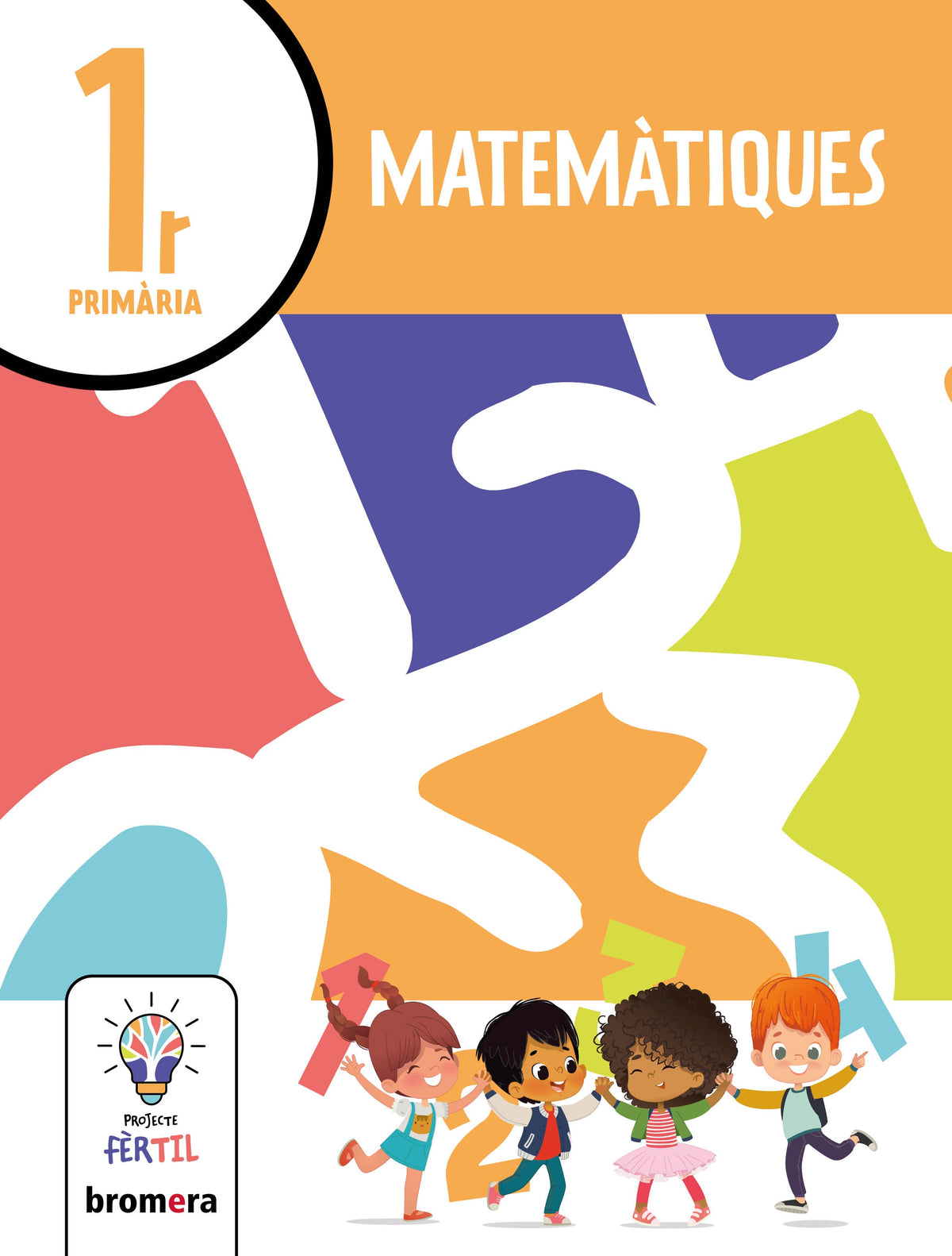 Matemàtiques 1. Projecte Fèrtil. Aa. Vv. (Edicions Bromera, S.L.) 9788413583013 Imagen principal del producto