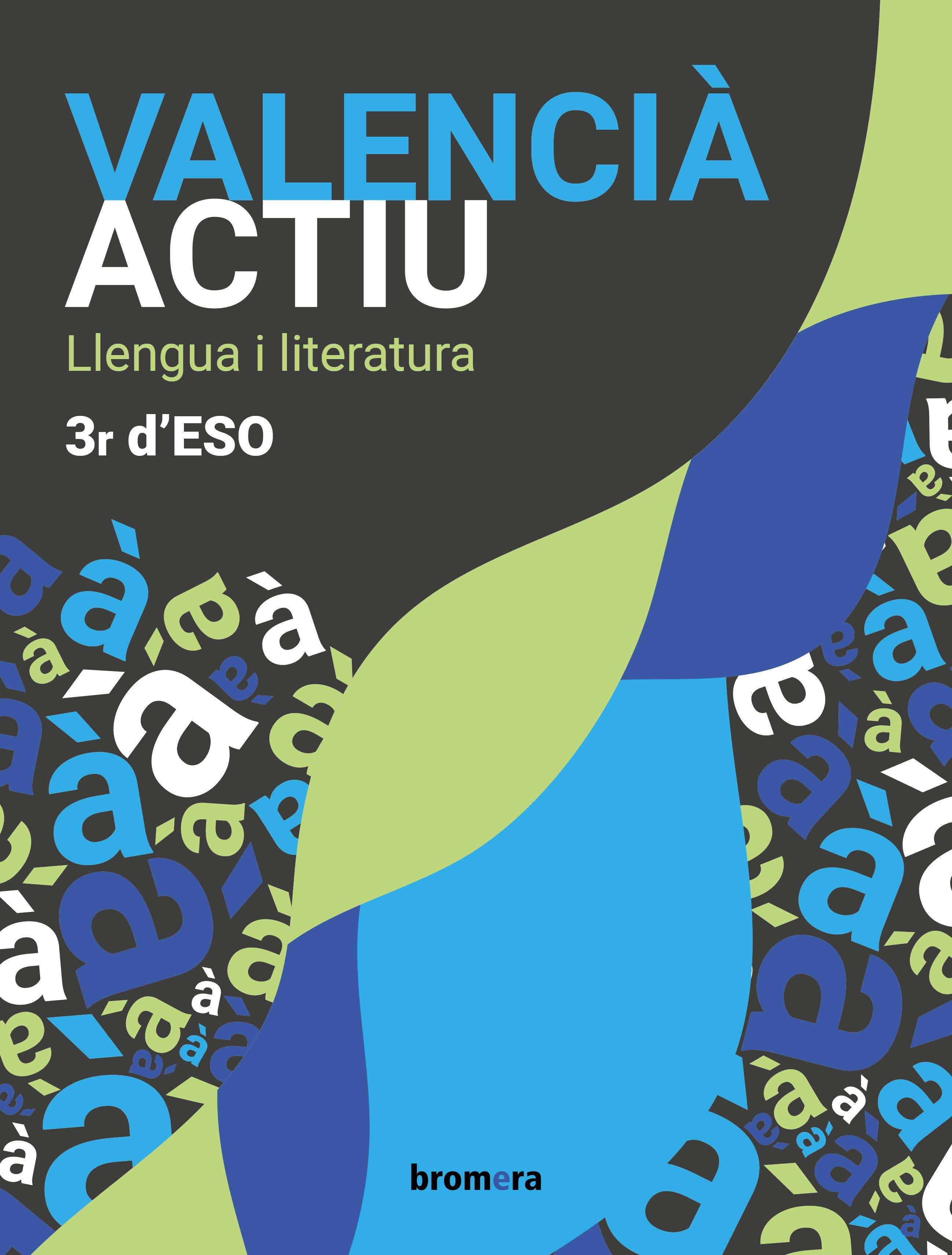 Valencià actiu 3r ESO. Aa. Vv. (Edicions Bromera, S.L.) 9788413583273 Imagen principal del producto