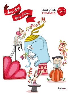 Això diu que era 5-6. Comprensió lectora Primària. Aa. Vv. (Edicions Bromera, S.L.) 9788413588018