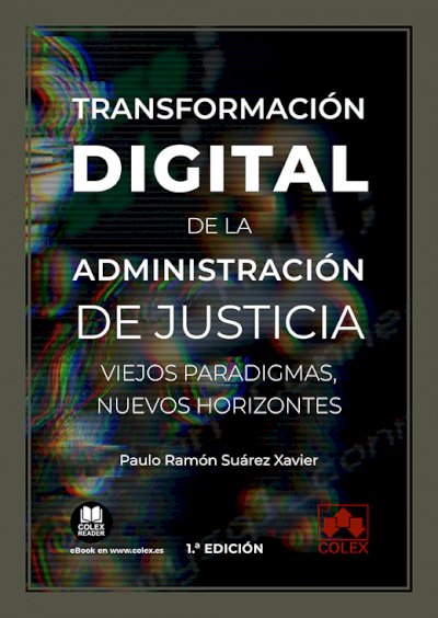 TRANSFORMACION DIGITAL ADMINISTRACION JUSTICIA VIEJOS PARAD - 9788413591773