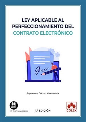 LEY APLICABLE AL PERFECCIONAMIENTO DEL CONTRATO ELECTRONICO - 9788413593708