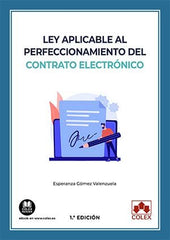 LEY APLICABLE AL PERFECCIONAMIENTO DEL CONTRATO ELECTRONICO - 9788413593708