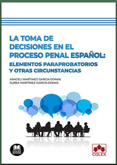 LA TOMA DE DECISIONES EN EL PROCESO PENAL ESPAÑOL - 9788413595221