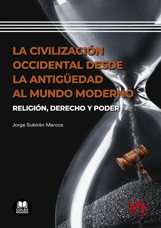LA CIVILIZACION OCCIDENTAL DESDE LA ANTIGÜEDAD AL MUNDO MODE - 9788413595429