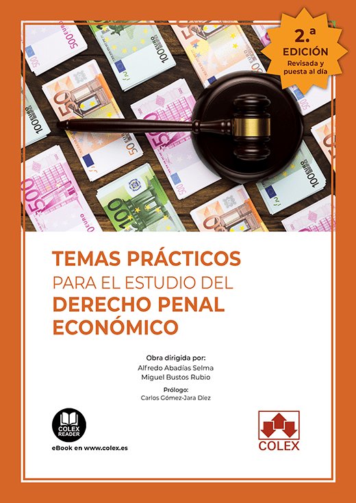 TEMAS PRACTICOS PARA EL ESTUDIO DEL DERECHO PENAL ECONOMICO - 9788413595887