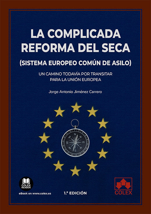 LA COMPLICADA REFORMA DEL SECA SISTEMA EUROPEO COMUN DE ASI - 9788413596167
