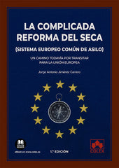 LA COMPLICADA REFORMA DEL SECA SISTEMA EUROPEO COMUN DE ASI - 9788413596167