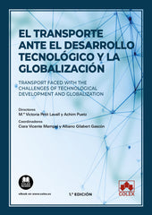 EL TRANSPORTE ANTE EL DESARROLLO TECNOLOGICO Y LA GLOBALIZA - 9788413597386